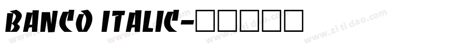 Banco Italic字体转换